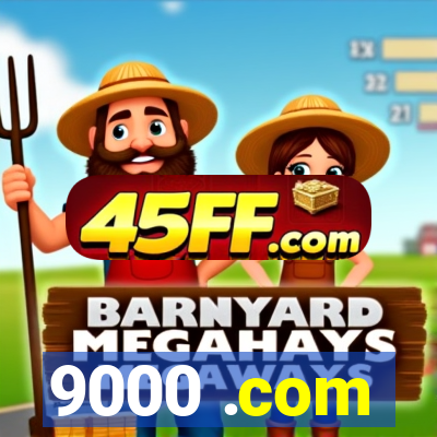 9000 .com